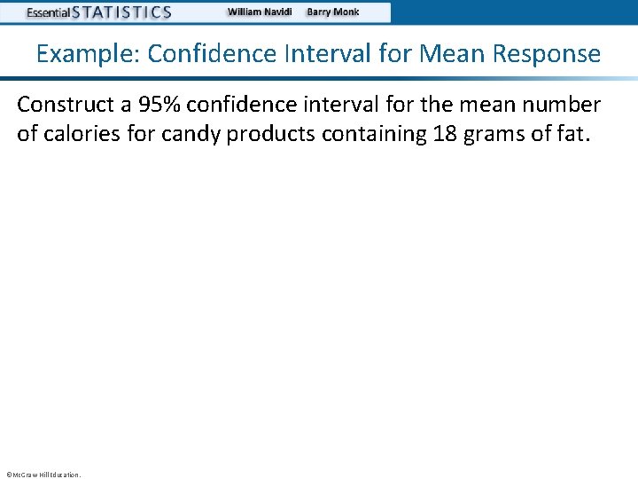 Example: Confidence Interval for Mean Response Construct a 95% confidence interval for the mean