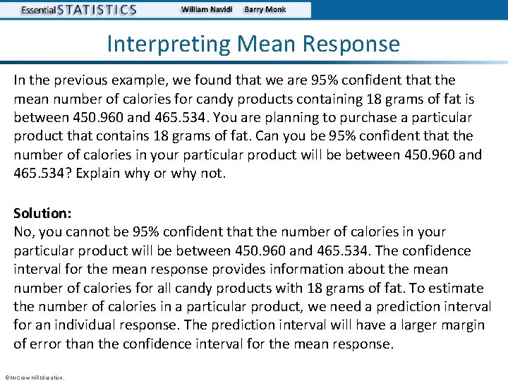 Interpreting Mean Response In the previous example, we found that we are 95% confident