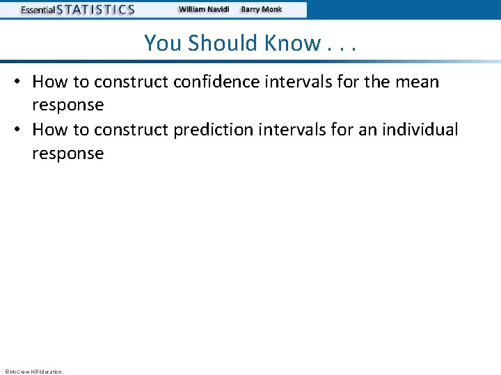 You Should Know. . . • How to construct confidence intervals for the mean