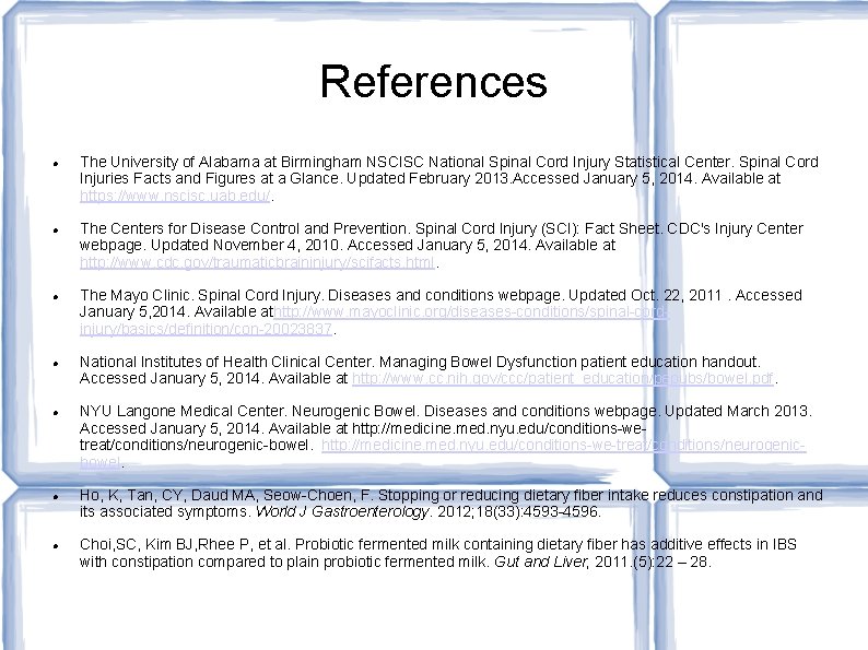 References The University of Alabama at Birmingham NSCISC National Spinal Cord Injury Statistical Center.