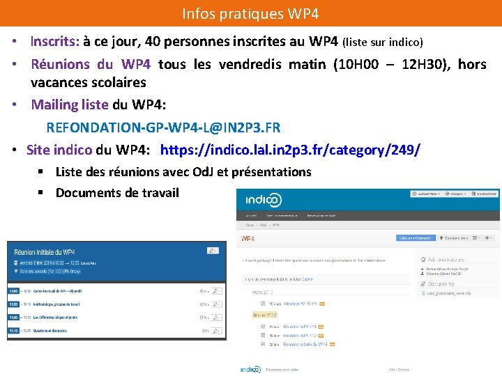 Infos pratiques WP 4 • Inscrits: à ce jour, 40 personnes inscrites au WP