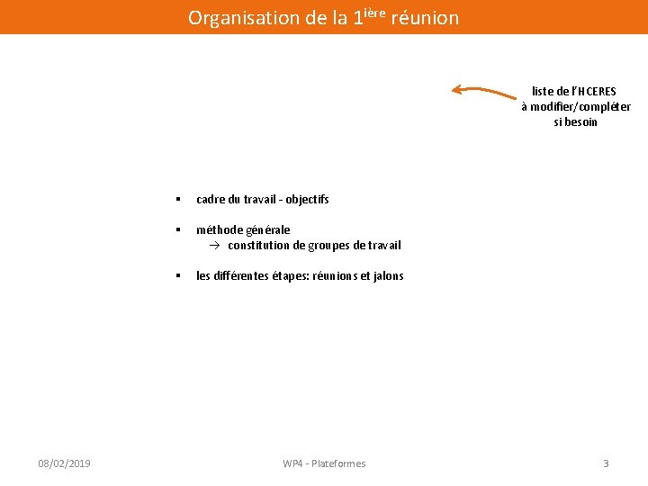 Organisation de la 1 ière réunion liste de l’HCERES à modifier/compléter si besoin 08/02/2019