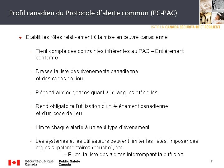 Profil canadien du Protocole d’alerte commun (PC-PAC) ● Établit les rôles relativement à la
