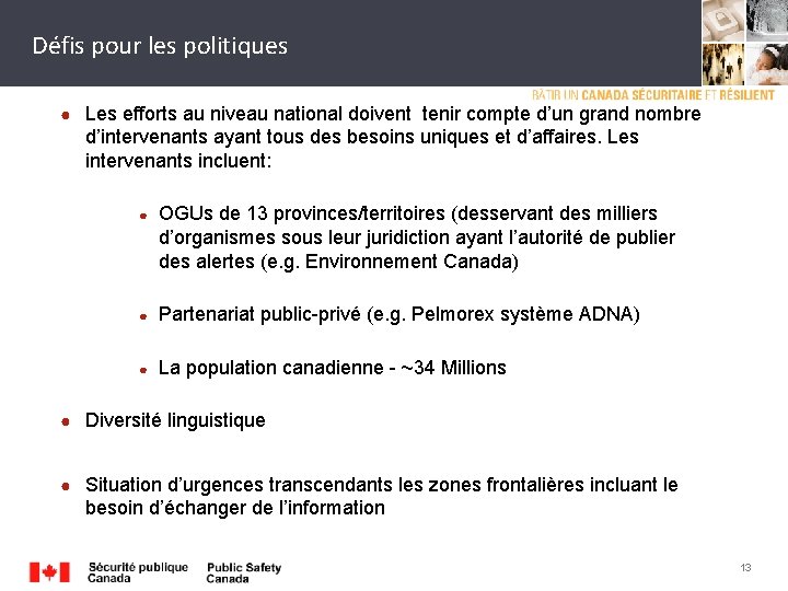 Défis pour les politiques ● Les efforts au niveau national doivent tenir compte d’un