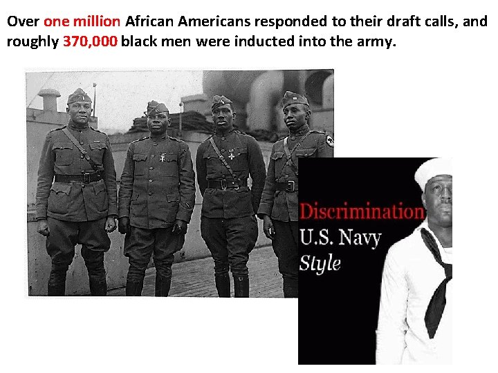 Over one million African Americans responded to their draft calls, and roughly 370, 000