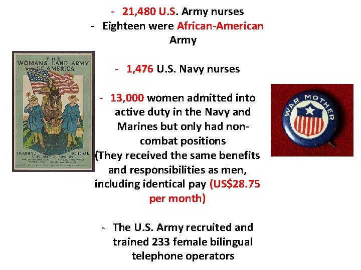 - 21, 480 U. S. Army nurses - Eighteen were African-American Army - 1,