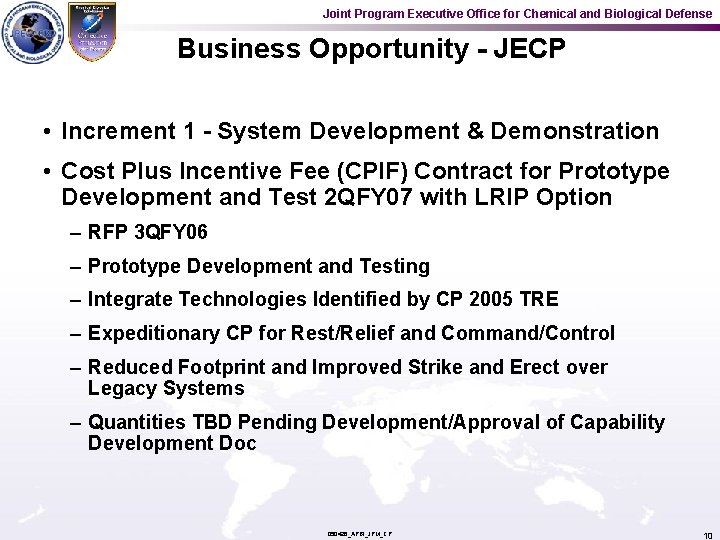 Joint Program Executive Office for Chemical and Biological Defense Business Opportunity - JECP •