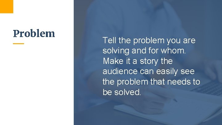 Problem Tell the problem you are solving and for whom. Make it a story