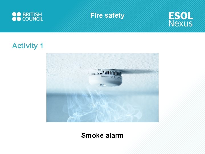 Fire safety Activity 1 Smoke alarm 