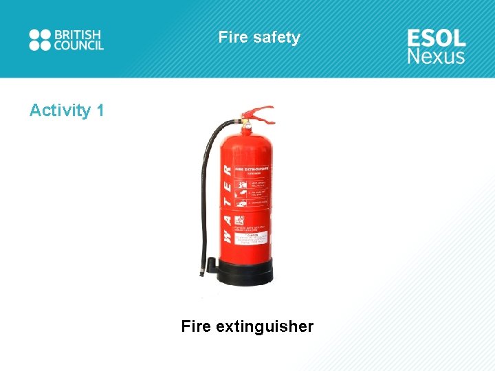 Fire safety Activity 1 Fire extinguisher 