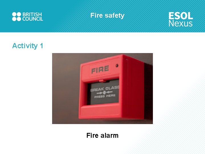 Fire safety Activity 1 Fire alarm 