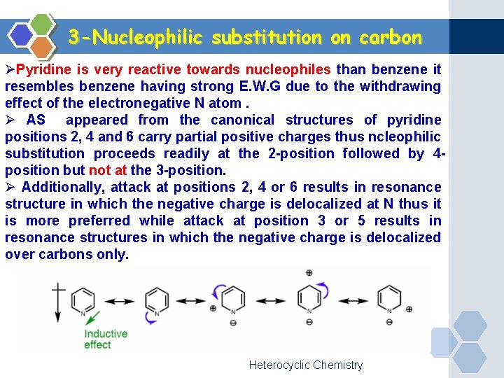 3 -Nucleophilic substitution on carbon ØPyridine is very reactive towards nucleophiles than benzene it