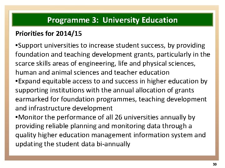 Programme 3: University Education Priorities for 2014/15 • Support universities to increase student success,