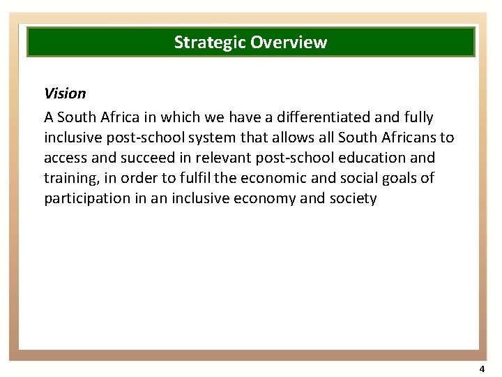 Strategic Overview Vision A South Africa in which we have a differentiated and fully