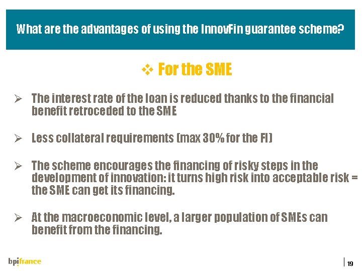 What are the advantages of using the Innov. Fin guarantee scheme? v For the
