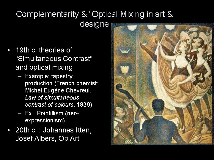 Complementarity & “Optical Mixing in art & designe • 19 th c. theories of