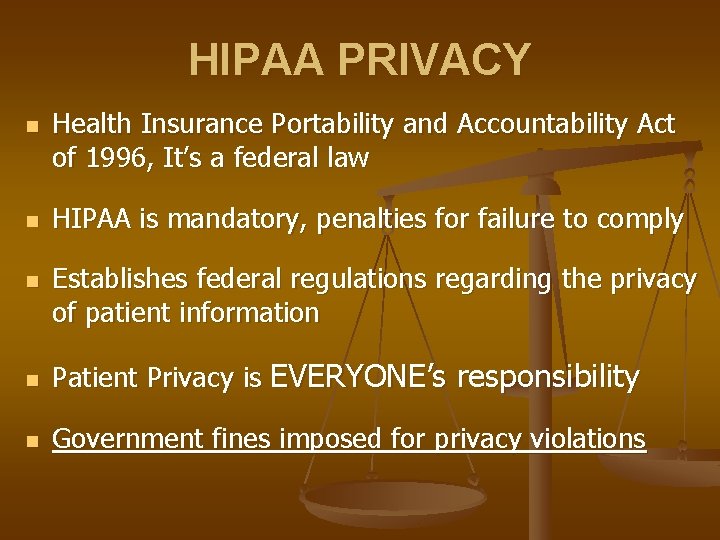 HIPAA PRIVACY n n n Health Insurance Portability and Accountability Act of 1996, It’s