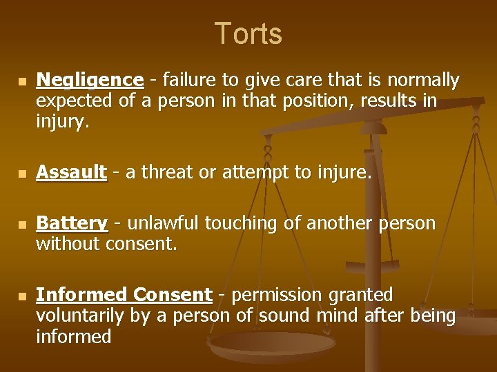 Torts n n Negligence - failure to give care that is normally expected of