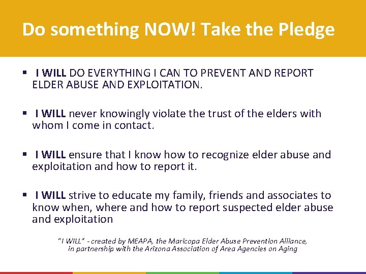 Do something NOW! Take the Pledge § I WILL DO EVERYTHING I CAN TO