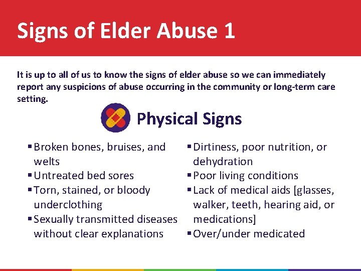 Signs of Elder Abuse 1 It is up to all of us to know