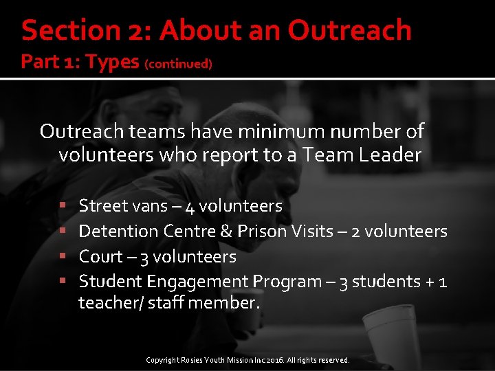 Section 2: About an Outreach Part 1: Types (continued) Outreach teams have minimum number