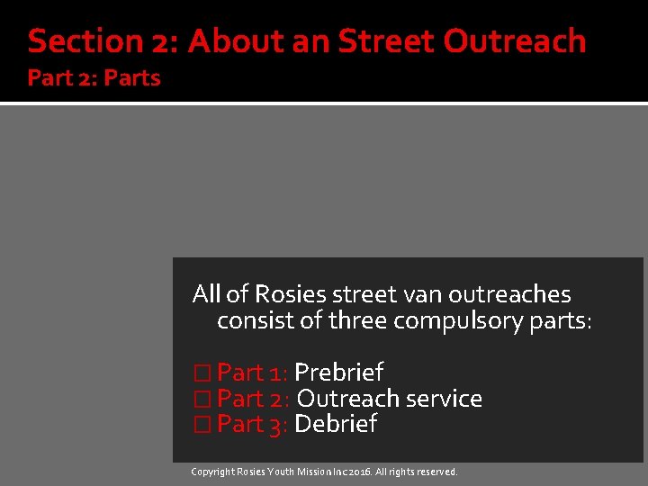 Section 2: About an Street Outreach Part 2: Parts All of Rosies street van