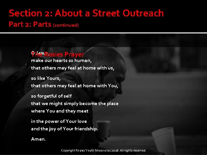 Section 2: About a Street Outreach Part 2: Parts (continued) O Jesus, The Rosies