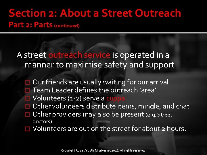 Section 2: About a Street Outreach Part 2: Parts (continued) A street outreach service