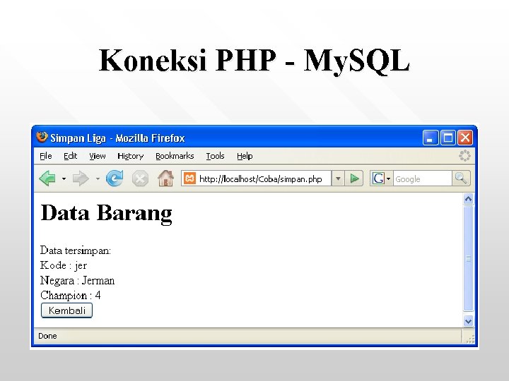 Koneksi PHP - My. SQL 