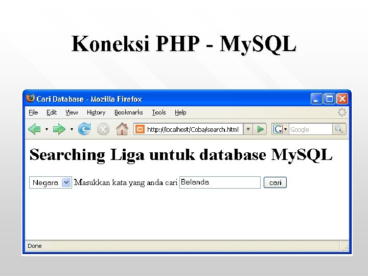 Koneksi PHP - My. SQL 