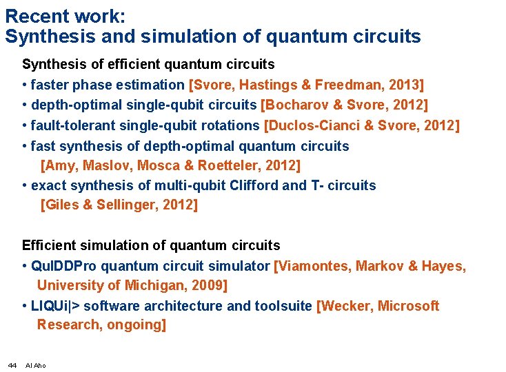 Recent work: Synthesis and simulation of quantum circuits Synthesis of efficient quantum circuits •