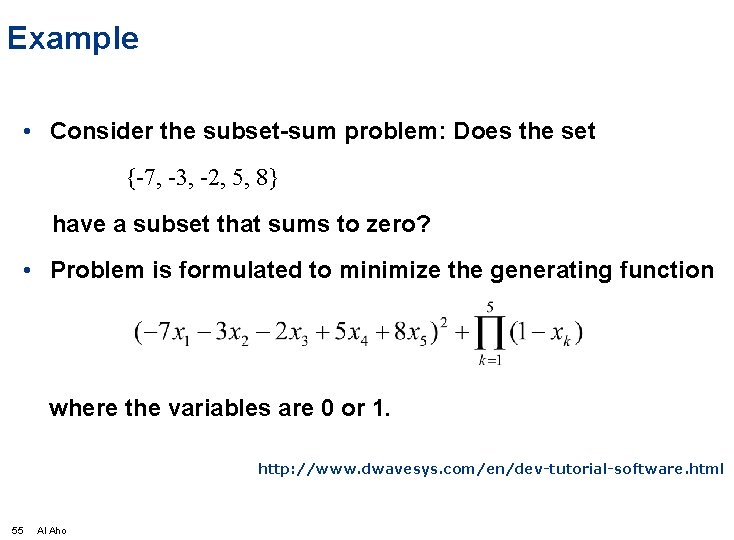 Example • Consider the subset-sum problem: Does the set {-7, -3, -2, 5, 8}