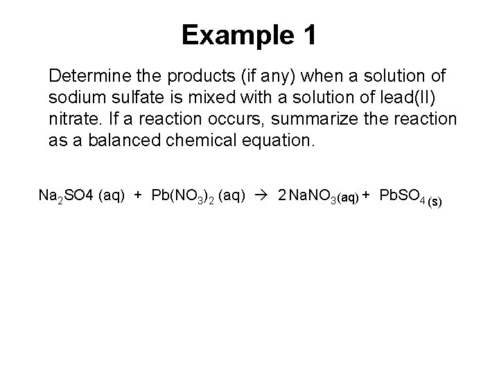 Example 1 Determine the products (if any) when a solution of sodium sulfate is