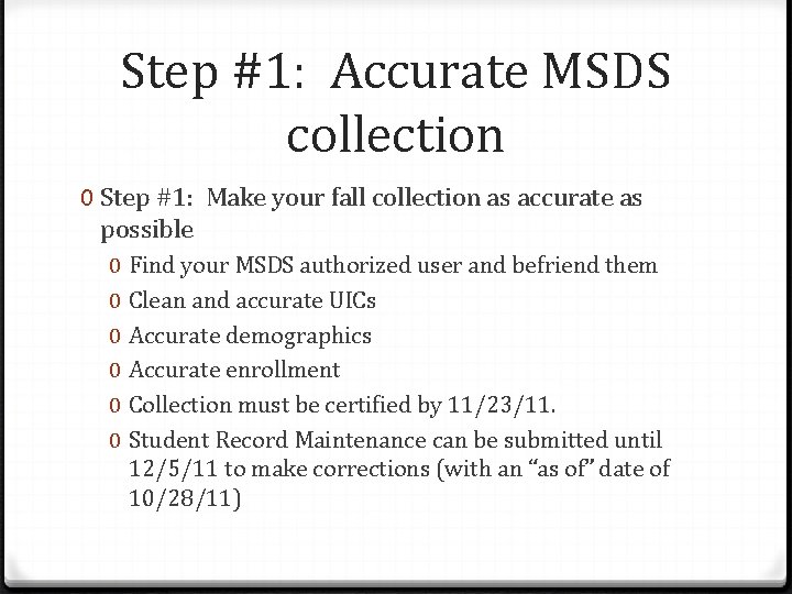 Step #1: Accurate MSDS collection 0 Step #1: Make your fall collection as accurate