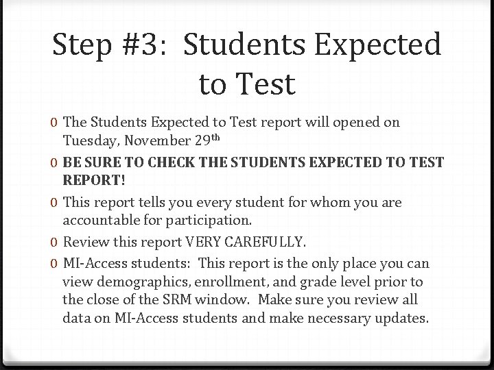 Step #3: Students Expected to Test 0 The Students Expected to Test report will