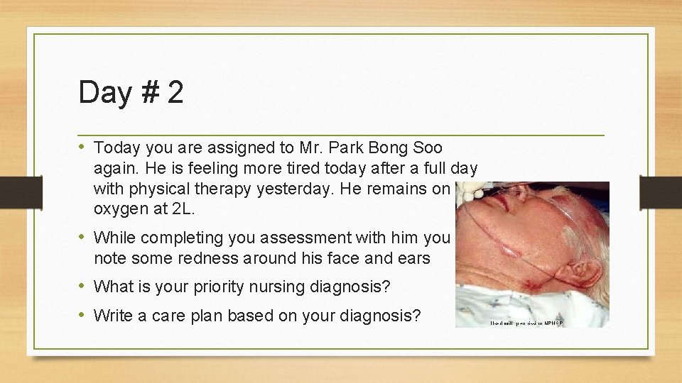 Day # 2 • Today you are assigned to Mr. Park Bong Soo again.