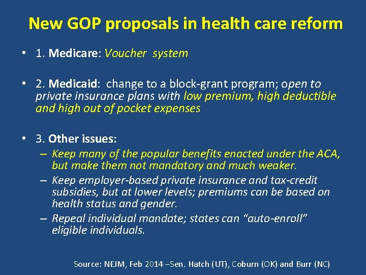 New GOP proposals in health care reform • 1. Medicare: Voucher system • 2.