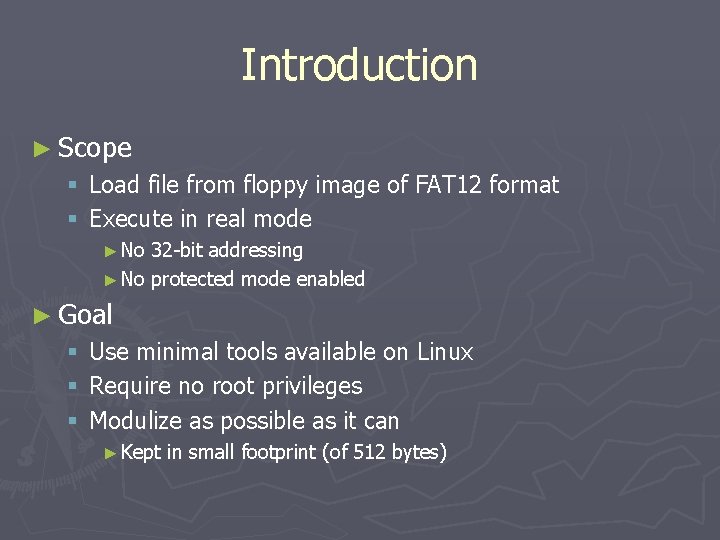 Introduction ► Scope § Load file from floppy image of FAT 12 format §
