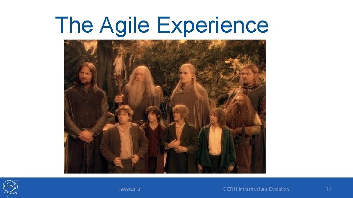 The Agile Experience 19/09/2013 CERN Infrastructure Evolution 17 