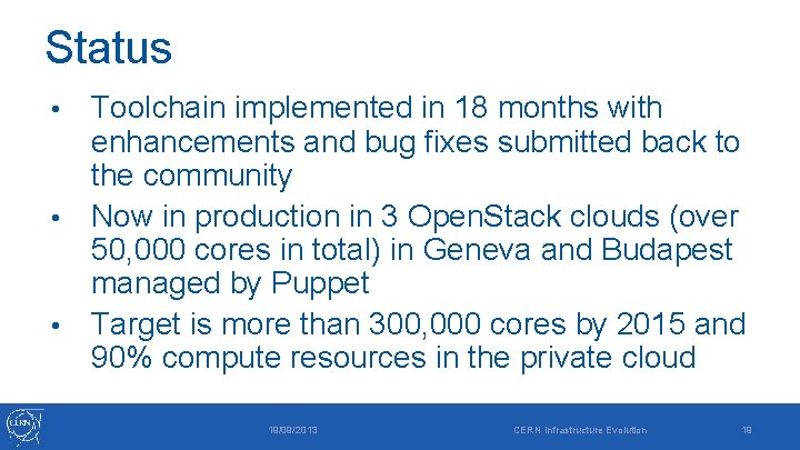 Status Toolchain implemented in 18 months with enhancements and bug fixes submitted back to