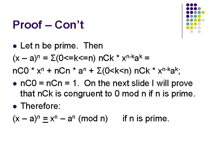 Proof – Con’t Let n be prime. Then (x – a)n = Σ(0<=k<=n) n.