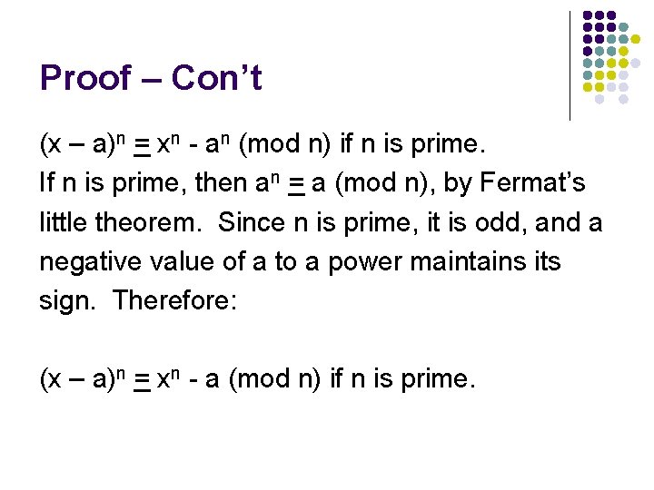 Proof – Con’t (x – a)n = xn - an (mod n) if n