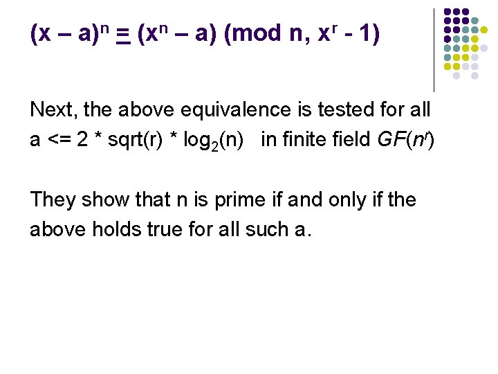(x – a)n = (xn – a) (mod n, xr - 1) Next, the