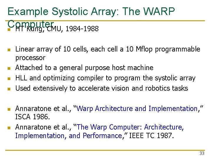 Example Systolic Array: The WARP Computer n HT Kung, CMU, 1984 -1988 n n