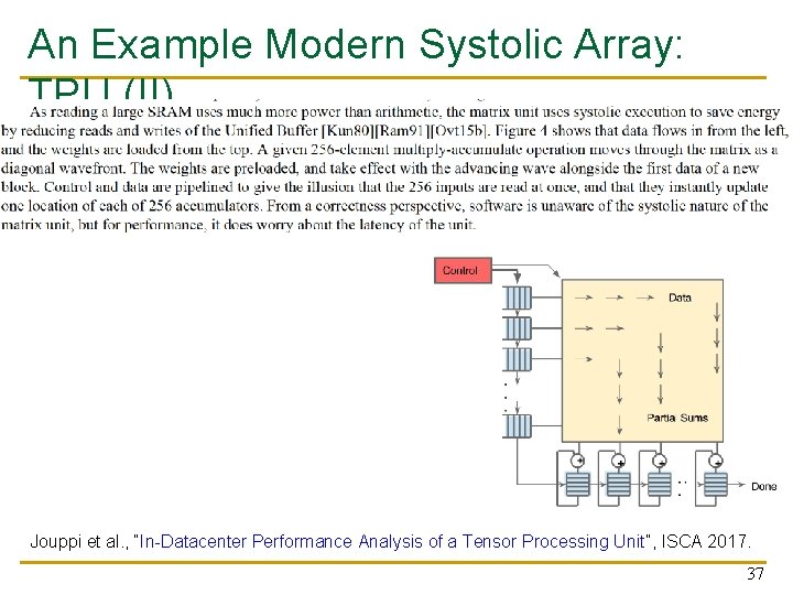 An Example Modern Systolic Array: TPU (II) Jouppi et al. , “In-Datacenter Performance Analysis
