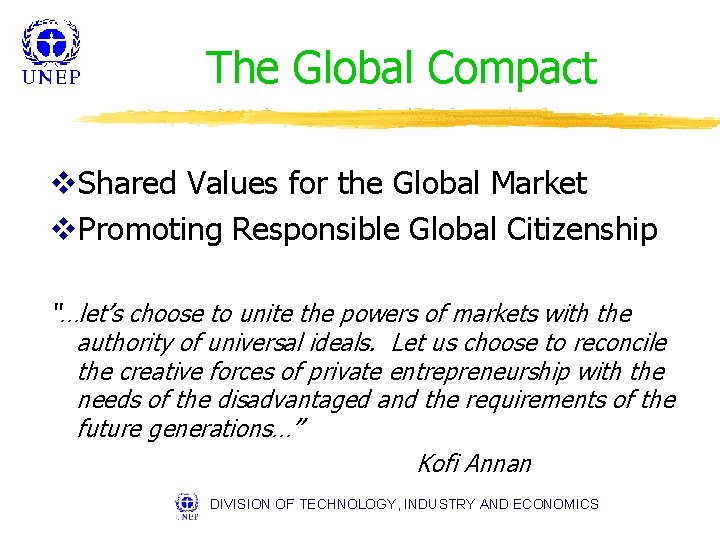 The Global Compact v. Shared Values for the Global Market v. Promoting Responsible Global