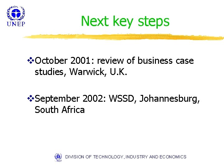 Next key steps v. October 2001: review of business case studies, Warwick, U. K.