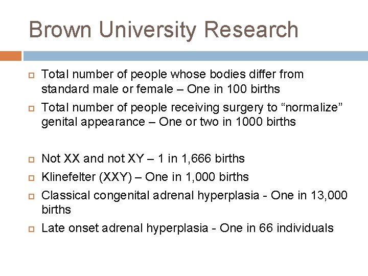 Brown University Research Total number of people whose bodies differ from standard male or