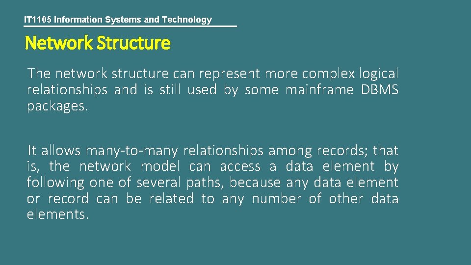 IT 1105 Information Systems and Technology Network Structure The network structure can represent more