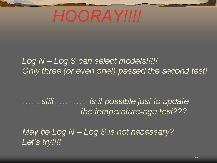HOORAY!!!! Log N – Log S can select models!!!!! Only three (or even one!)